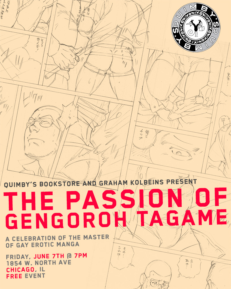 The Passion of Gengoroh Tagame: Master of Gay Erotic Manga Chip Kidd, Graham Kolbeins, Edmund White and Gengoroh Tagame