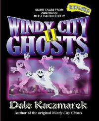 Windy City Ghosts II