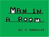 Man in a Room