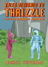 Tales Designed To Thrizzle Vol. 1