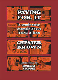Paying For It A Comic Strip Memoir About Being a John