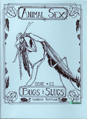 Animal Sex 2 Bugs and Slugs by Isabella Rotman 16p bw 425x55