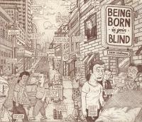 Being Born is Goin Blind