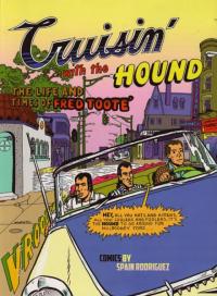 Cruisin With the Hound the Life and Times of Fred Toote