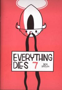 Everything Dies #7