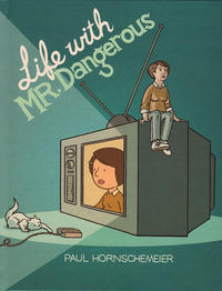 Life with Mr.Dangerous