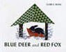 Blue Deer and Red Fox