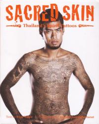 Sacred Skin Thailands Spirit Tattoos