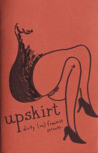Upskirt Dirty Unfeminist Secrets