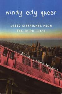 Windy City Queer LGBTQ Dispatches From the Third Coast