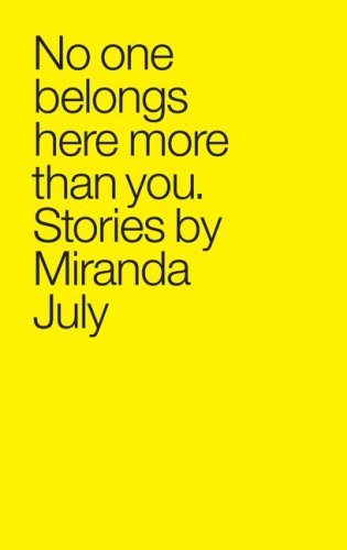 No One Belongs Here More Than You (Softcover)