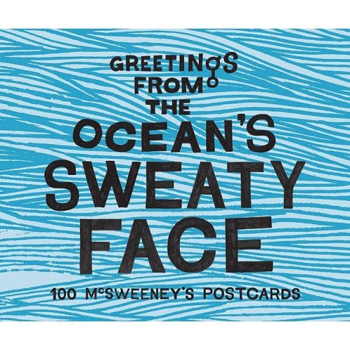 Greetings  From The Oceans Sweaty Face