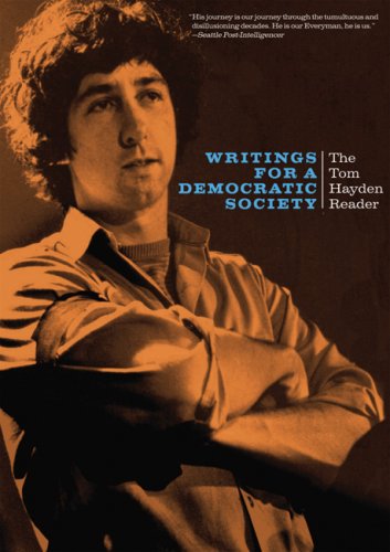Writings For A Democratic Society: The Tom Hayden Reader