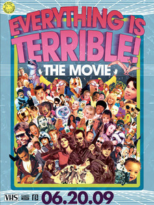 Everything Is Terrible! The Movie