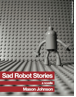 sadrobotstories