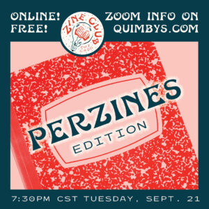 A red-and-blue infographic flyer featuring a composition notebook with text that reads: “Zine Club Chicago Online: Perzines Edition; Free!; Zoom Info on quimbys.com; 7:30 p.m. CT Tuesday, September 21”