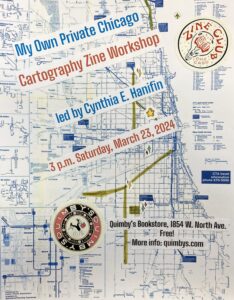 A flyer featuring hand-drawn personal notations and stickers on a 1975 CTA map and the text: “Zine Club Chicago: My Own Private Chicago Cartography Zine Workshop; 3 p.m. Saturday, March 23, 2024; Quimby’s Bookstore, 1854 W. North Ave.; Free!; More info: quimbys.com”