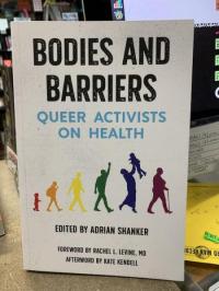 Bodies and Barriers: Queer Activists on Health
