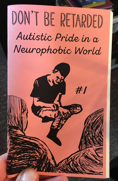 Dont Be Retarded Autistic Pride In A Neurophobic World - 