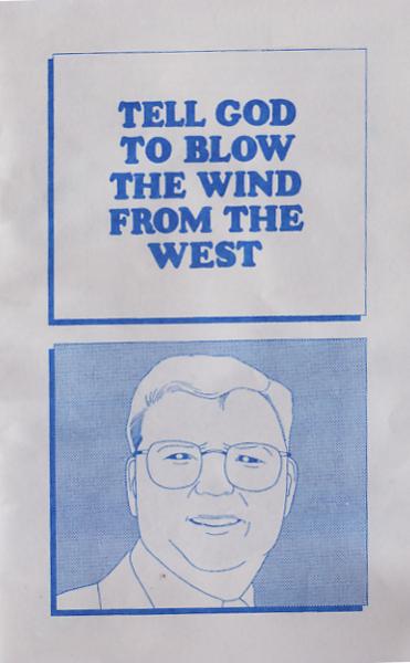 Tell God To Blow The Wind From The West Quimby S
